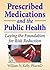 Prescribed Medications and ...