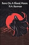 Born On A Blood Moon