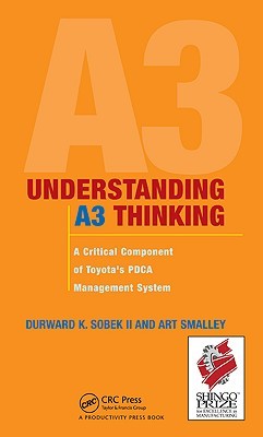 Understanding A3 Thinking: A Critical Component of Toyota's PDCA Management System (Hardcover)