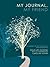 My Journal, My Friend: A Journey of Self Discovery and Inspiration
