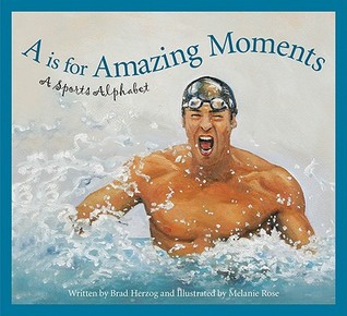 "A" Is for Amazing Moments: A Sports Alphabet (Alphabet Books)