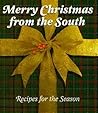 Merry Christmas from the South: Recipes for the Season Merry Christmas from the South: Recipes for the Season