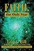 Faith, the Only Star: A Family's Journey Through Challenge to Victory