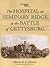 The Hospital on Seminary Ridge at the Battle of Gettysburg by Michael A. Dreese