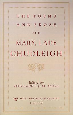 The Poems and Prose of Mary, Lady Chudleigh (Paperback)