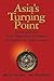 Asia's Turning Point by Ivan Tselichtchev Asia's Turning Point by Ivan Tselichtchev