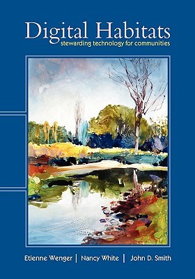 Digital Habitats: Stewarding Technology for Communities (Paperback)
