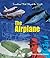 The Airplane (Inventions That Shaped the World)