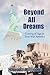 Beyond All Dreams: Coming of Age in Post-War America