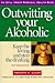 Outwitting Your Alcoholic by Kenneth A. Lucas