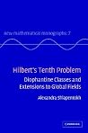 Hilbert's Tenth Problem: Diophantine Classes and Extensions to Global Fields (New Mathematical Monographs, Series Number 7) Hilbert's Tenth Problem: Diophantine Classes and Extensions to Global Fields (New Mathematical Monographs, Series Number 7)