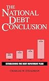 The National Debt Conclusion: Establishing the Debt Repayment Plan