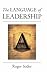 The Language of Leadership by Roger Soder