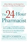 The 24-Hour Pharmacist by Suzy Cohen The 24-Hour Pharmacist by Suzy Cohen
