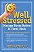 Well Stressed: Manage Stres...