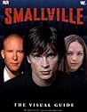 Smallville: The Visual Guide