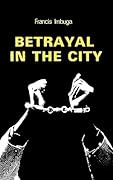 Betrayal in the City 