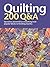 Quilting 200 Q&A: Questions...
