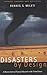 Disasters by Design: A Reassessment of Natural Hazards in the United States (Natural Hazards and Disasters)