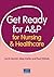 Get Ready for A& P for Nursing and Healthcare by L. K. et al Garrett