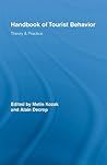 Handbook of Tourist Behavior: Theory & Practice (Routledge Advances in Tourism)