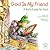 God is My Friend: A Kid's G...