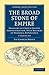 The Broad Stone of Empire 2 Volume Set: Problems of Crown Colony Administration, With Records of Personal Experience (Cambridge Library Collection - British and Irish History, 19th Century)