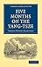 Five Months on the Yang-Tsze: With a Narrative of the Exploration of its Upper Waters and Notices of the Present Rebellions in China (Cambridge Library Collection - Travel and Exploration in Asia)
