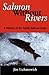 Salmon Without Rivers: A Hi...
