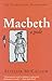 Macbeth: A Guide