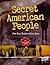 Secret American People: From Secret Societies to Secret Agents