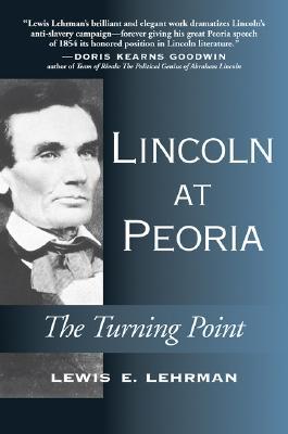 Lincoln at Peoria: The Turning Point (Hardcover)