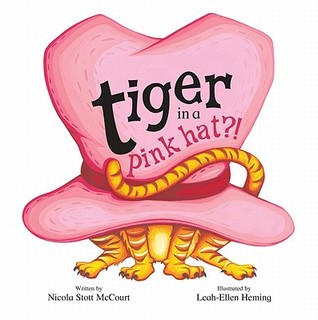 Tiger In A Pink Hat (Hardcover)