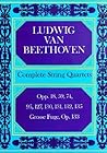 Ludwig van Beethoven Complete String Quartets Ludwig van Beethoven Complete String Quartets