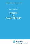 Papers in Game Theory (Theory and Decision Library, 28)