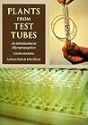 Plants from Test Tubes: An Introduction to Micropropagation
