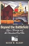 Beyond the Battlefield: Race, Memory, and the American Civil War