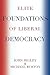 Elite Foundations of Liberal Democracy (Elite Transformations)