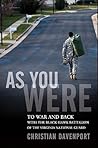 As You Were: To War and Back with the Black Hawk Battalion of the Virginia National Guard
