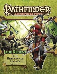 Pathfinder Adventure Path #49: The Brinewall Legacy (Jade Regent, #1)