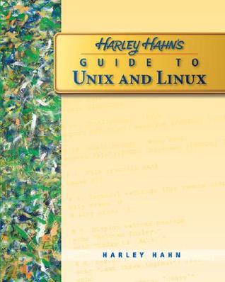 Harley Hahn's Guide to Unix and Linux (Paperback)