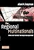 The Regional Multinationals: MNEs and 'Global' Strategic Management