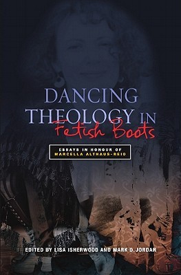 Dancing Theology in Fetish Boots (Paperback)