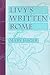 Livy's Written Rome by Mary Jaeger
