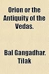 Orion or the Antiquity of the Vedas.