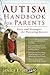 Autism Handbook for Parents: Facts and Strategies for Parenting Success