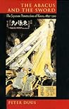 The Abacus and the Sword: The Japanese Penetration of Korea, 1895-1910 (Twentieth Century Japan: The Emergence of a World Power) (Volume 4)