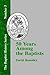 Fifty Years Among the Baptists