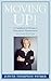 Moving Up!: A Guidebook for Women in Educational Administration