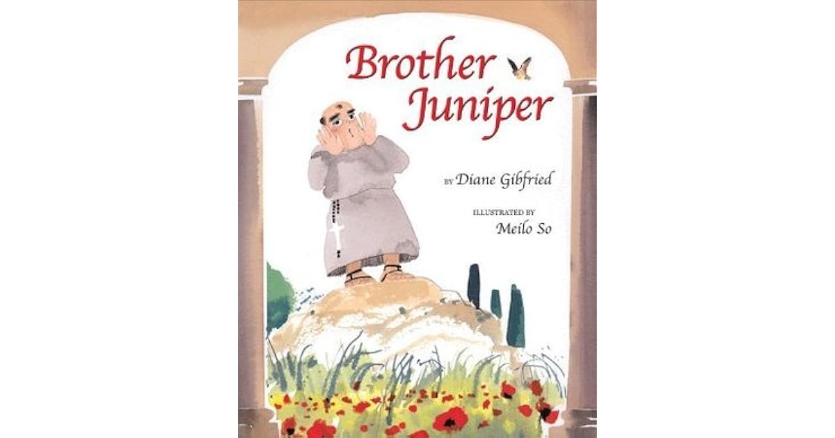 Brother Juniper by Diane Gibfried